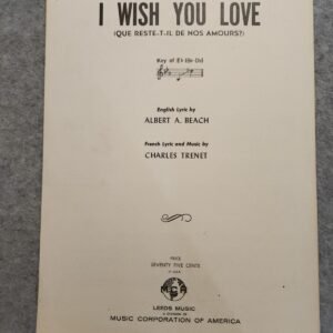 I Wish You Love Charles Trenet Albert A. Beach Leeds Music - Image 1