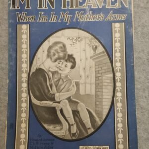 I'm In Heaven When I'm In My Mother's Arms 1920 Leo Feist - Image 1