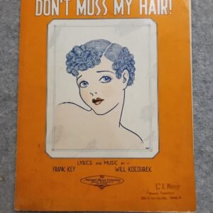 Don't Muss My Hair! Frank Key Will Kocourek National Music Company Vintage - Image 1