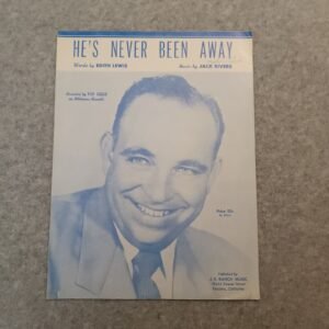 He's Never Been Away Sheet Music by Edith Lewis and Jack Rivers - Image 1