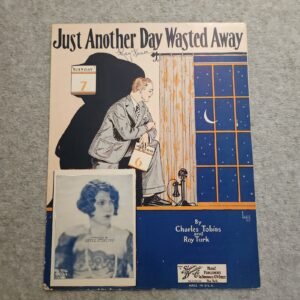 Just Another Day Wasted Away Sheet Music by Charles Tobias Roy Turk - Image 1